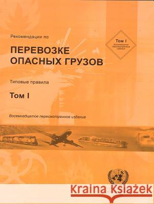 Recommendations on the Transport of Dangerous Goods: Model Regulations (Russian Language) United Nations 9789216390150 United Nations