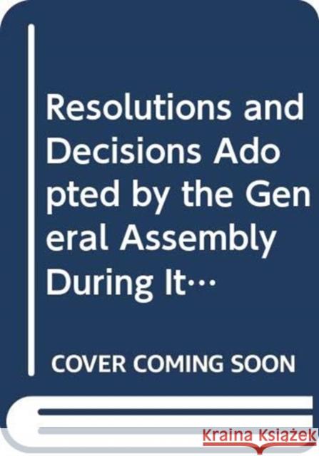 Resolutions and Decisions Adopted by the General Assembly During Its Session: 68th Session Supp No. 49 United Nations 9789218301185 United Nations (Un)