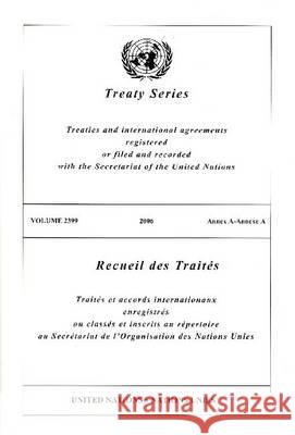 Treaty Series 2399 I Annex a United Nations 9789219003644