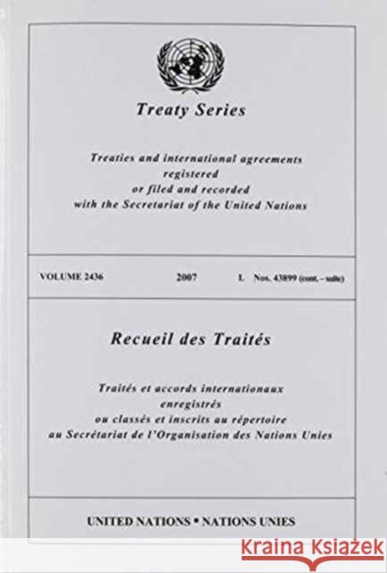 Treaty Series 2436 I : 43899 (Cont.) United Nations 9789219004276