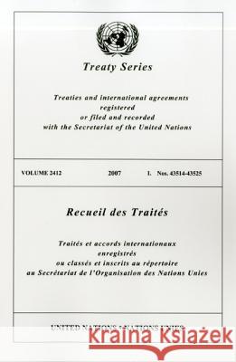 Treaty Series 2412 I: 43514-43525 United Nations 9789219004573 United Nations