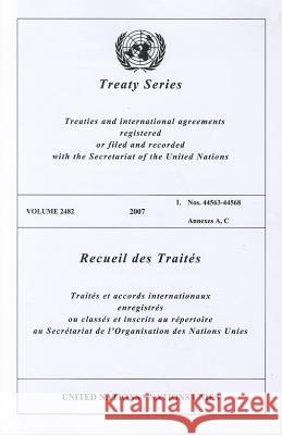 Treaty Series 2482 I: Nos.44563-44568 United Nations 9789219005273 United Nations