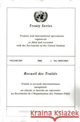 Treaty Series 2507 I: 44818 - 44842 United Nations 9789219005525 United Nations