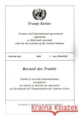 Treaty Series 2647 I: Nos. 47154 - 47162 United Nations 9789219006195 United Nations