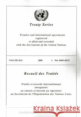 Treaty Series 2613 I: Nos. 46461-46474 United Nations 9789219006249 United Nations