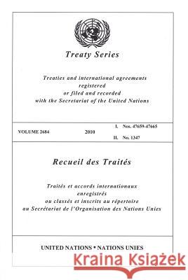 United Nations Treaty Series: Vol.2684,2010 United Nations 9789219006560 United Nations