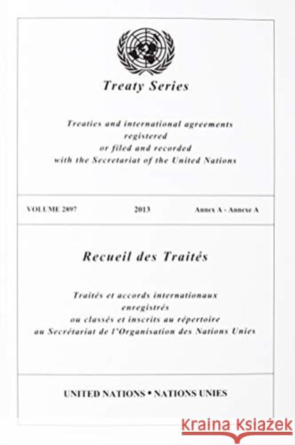 Treaty Series 2897 United Nations 9789219008830 United Nations