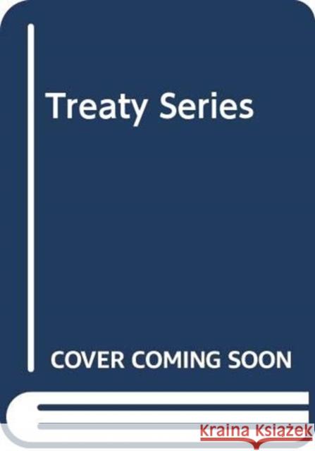 Treaty Series 2941 United Nations 9789219009424 United Nations