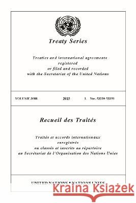 Treaty Series 3088 United Nations Office of Legal Affairs 9789219700420
