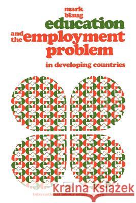 Education and the employment problem in developing countries Blaug, Mark 9789221010050