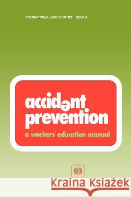 Accident prevention. A workers' education manual (WEM) Ilo 9789221033929 International Labour Office