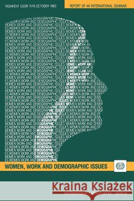 Women, work and demographic issues Ilo 9789221038863 International Labour Office