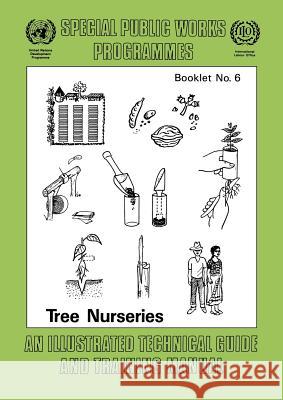 Tree nurseries. An illustrated technical guide and training manual Ilo 9789221064398 International Labour Office