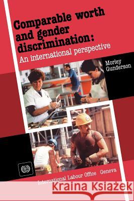 Comparable worth and gender discrimination: An international perspective Gunderson, Morley 9789221087434