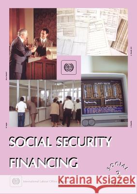 Social security financing (Social Security Vol. III) Ilo 9789221107361 International Labour Office