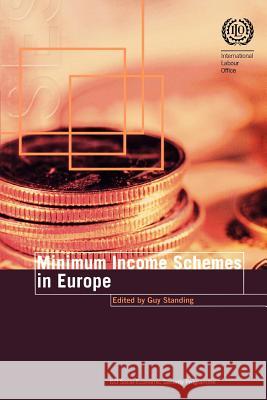 Minimum income schemes in Europe Standing, Guy 9789221148395 International Labor Office