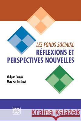 Les fonds sociaux: réflexions et perspectives nouvelles Garnier, Philippe 9789222135110 International Labour Office