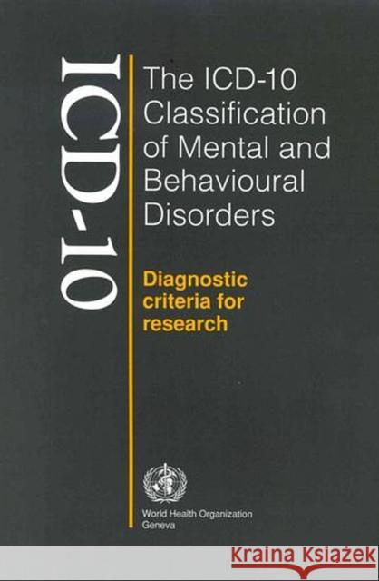 ICD-10 Classification of Mental and Behavioural Disorders World Health Organization 9789241544559