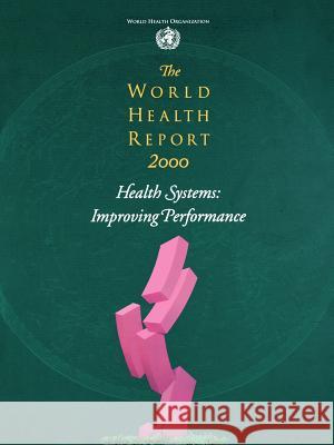 The World Health Report 2000 Who 9789241561983 World Health Organization