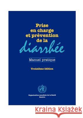 Prise en charge et prévention de la diarrhée Who 9789242544541 World Health Organization