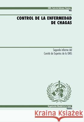 Control de la Enfermedad de Chagas Who 9789243209050 World Health Organization