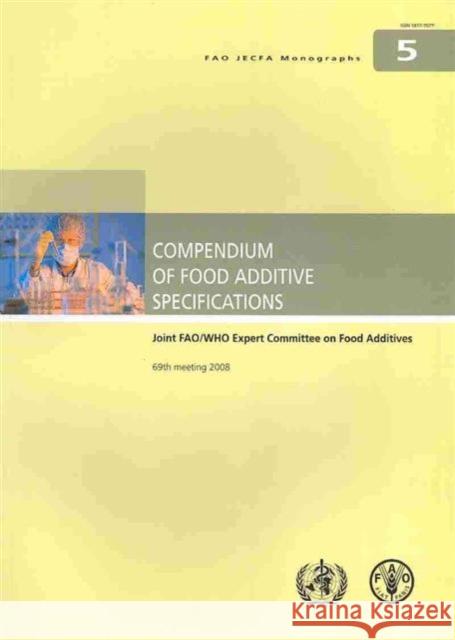 Compendium of food additive specifications World Health Organization 9789251060650 Food & Agriculture Organization of the United