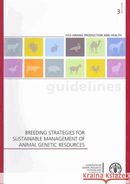 Breeding Strategies for Sustainable Management of Animal Genetic Resources  Food & Agriculture Organization 9789251063910 0