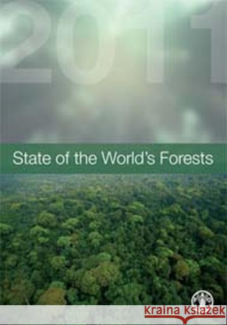 State of the World's Forests Food and Agriculture Organization of the 9789251067505 Food & Agriculture Organization of the UN (FA
