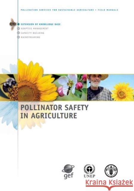 Pollinator Safety in Agriculture Food and Agriculture Organization (Fao) 9789251083819 Fao
