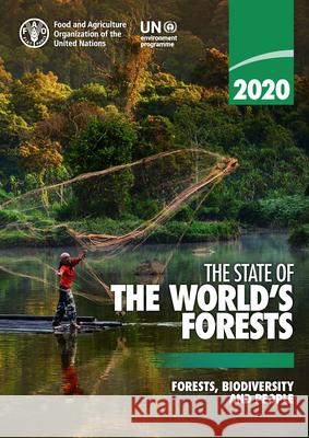 The State of the World's Forests 2020: Forestry, Biodiversity and People Food and Agriculture Organization of the   9789251324196 