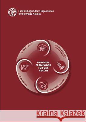 National Framework for One Health Bhatia 9789251341926