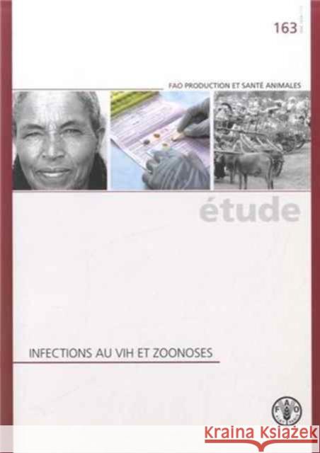 Infections Au Vih Et Zoonoses (Etudes Fao : Production Et Sante Animales) Food and Agriculture Organization of the 9789252051695 Fao Inter-Departmental Working Group