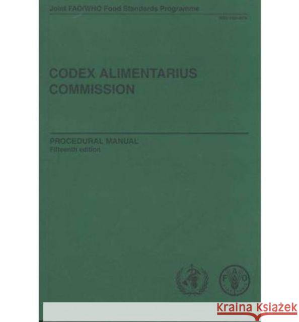 Comision del Codex Alimentarius : Programa Conjunto Fao/Oms Sobre Normas Alimentarias--Manual de Procedimiento Food and Agriculture Organization of the 9789253054206 Fao Inter-Departmental Working Group