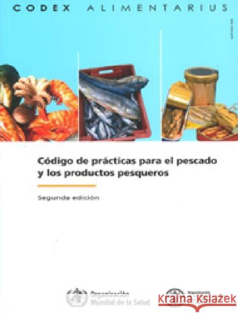 Code of Practice for Fish and Fishery Products Food and Agriculture Organization of the 9789253070183 Fao Inter-Departmental Working Group