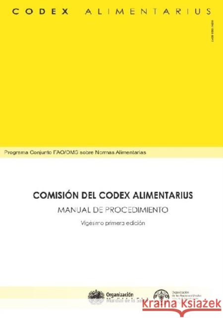 Procedural Manual of the Codex Alimentarius Commission : Spanish Edition Food and Agriculture Organization of the 9789253075706 Fao Inter-Departmental Working Group