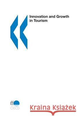 Innovation and Growth in Tourism Organization For Economic Cooperation & Development 9789264025011