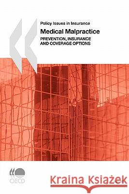 Policy Issues in Insurance Medical Malpractice : Prevention, Insurance and Coverage Options  9789264029040 STATIONERY OFFICE BOOKS