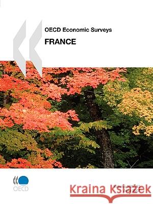 France : OECD Economic Surveys 2007/13 Oecd 9789264029866 ORGANIZATION FOR ECONOMIC CO-OPERATION AND DE