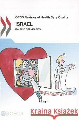 Israel 2012 : raising standards Organization for Economic Cooperation an 9789264029873