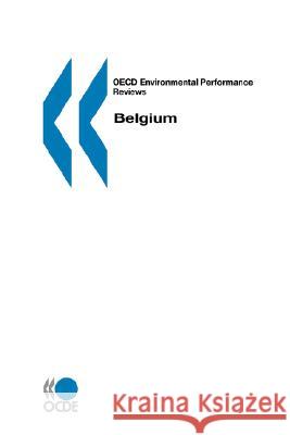 OECD Environmental Performance Reviews Belgium United Nations 9789264031111