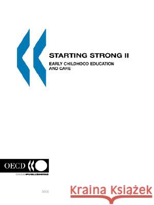 Starting Strong : Early Childhood Education and Care Publi Oec Sourceoecd 9789264035454 OECD