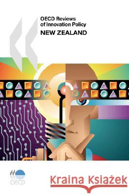 New Zealand : OECD Reviews of Innovation Policy Organisation For Economic Co-Operation And Development 9789264037601