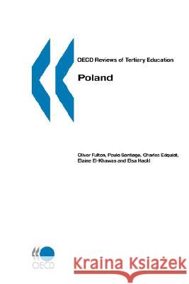 OECD Reviews of Tertiary Education Poland Oliver Fulton Paulo Santiago Ch Oecd 9789264039124 OECD