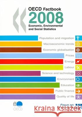 OECD Factbook: Economic, Environmental and Social Statistics: 2008 Organization For Economic Cooperation and Development Oecd 9789264040540 Organization for Economic Co-operation and De