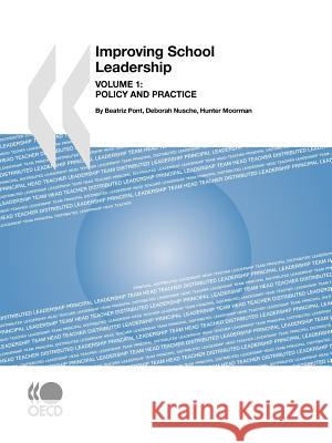 Improving School Leadership : Volume 1: Policy and Practice Bernan                                   Beatriz Pont 9789264044678 Organization for Economic Cooperation & Devel