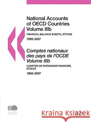 National Accounts of OECD Countries 2008, Volume Iiib, Financial Balance Sheets: Stocks Publishing Oec 9789264059924 