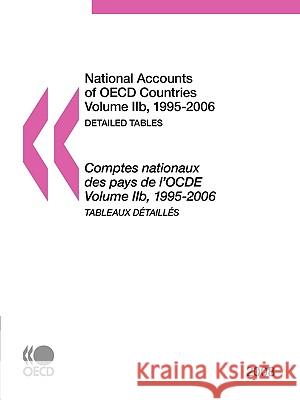 National Accounts of OECD Countries 2008, Volume Iib, Detailed Tables Publishing Oec 9789264075603 
