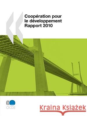 Coopration Pour Le Dveloppement : Rapport 2010 Publishing Oec 9789264079892 OECD