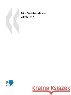 Better Regulation in Europe Better Regulation in Europe : Germany 2010 Publishing Oec 9789264085879 OECD