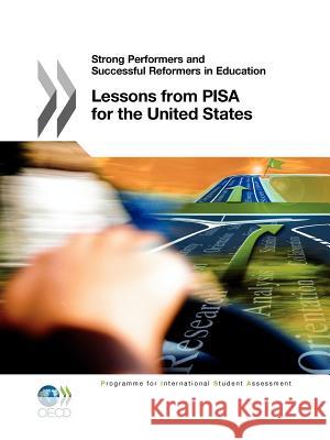 Strong Performers and Successful Reformers in Education : Lessons from PISA for the United States OECD Publishing   9789264096653 Organization for Economic Co-operation and De